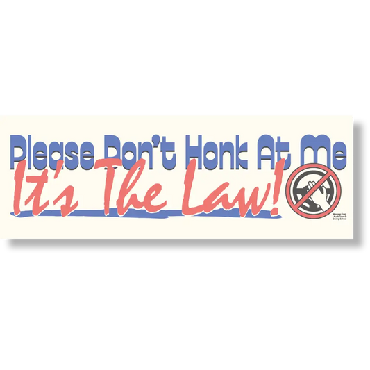 Don’t Honk Bumper Sticker - Other Merchandise